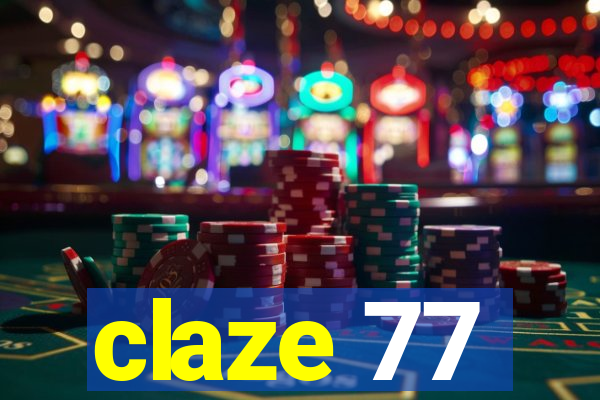 claze 77